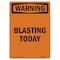 Signmission Safety Sign, OSHA WARNING, 10" Height, Blasting Today, Portrait OS-WS-D-710-V-12996 - alternate 1